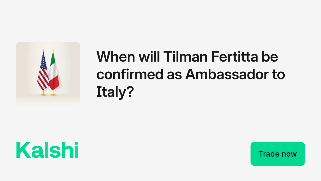 When will Tilman Fertitta be confirmed as Ambassador to Italy? | Trade ...